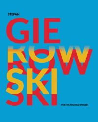Stefan Gierowski. Wydawca: Wydawnictwo Naukowe UMK. Dobreksiazki.pl Opakowanie Stefan Gierowski