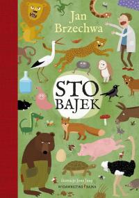 Sto bajek. Autor: Jan Brzechwa. Dobreksiazki.pl Okładka książki Sto bajek