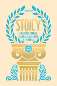 Stoicy. Filozofia Seneki, Marka Aureliusza ... Autor: Praca zbiorowa. Dobreksiazki.pl Okładka książki Stoicy. Filozofia Seneki, Marka Aureliusza ..
