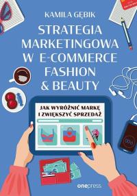 Okładka książki Strategia marketingowa w e-commerce fashion...