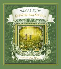Strażniczka Słońca. Autor: Maja Lunde. Dobreksiazki.pl Okładka książki Strażniczka Słońca