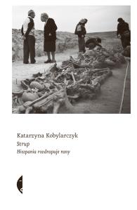 Strup wyd. 2. Autor: KATARZYNA KOBYLARCZYK. Dobreksiazki.pl Okładka książki Strup wyd. 2