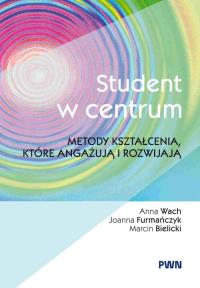 Student w centrum. Autor: Wach Anna, Furmańczyk Joanna, Bielicki Marcin. Dobreksiazki.pl Okładka książki Student w centrum