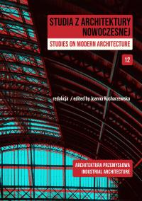 Studia z Architektury Nowoczesnej. Tom 12. Autor: Opracowanie zbiorowe. Dobreksiazki.pl Okładka książki Studia z Architektury Nowoczesnej. Tom 12
