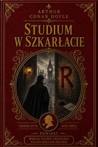 Okładka książki Studium w szkarłacie/  A Study in Scarlet wyd. dwujęzyczne