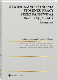 Okładka książki Stwierdzanie istnienia stosunku pracy przez Państwową Inspekcję Pracy. Komentarz