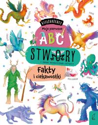 Stwory i inne magiczne istoty. Fakty i ciekawostki. Książkożercy. Moje pierwsze ABC. Autor: Opracowanie zbiorowe. Dobreksiazki.pl Okładka książki Stwory i inne magiczne istoty. Fakty i ciekawostki. Książkożercy. Moje pierwsze ABC