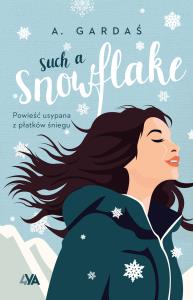 Such a Snowflake. Autor: A. Gardaś. Dobreksiazki.pl Okładka książki Such a Snowflake