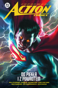 Superman Action Comics. Do piekła i z powrotem. Tom 2. Autor: Watters Dan, Phillip Kennedy Johnson, Gene Luen Yang, Barrows Eddy, Mico Suayan, Viktor Bogdanović. Dobreksiazki.pl Okładka książki Superman Action Comics. Do piekła i z powrotem. Tom 2