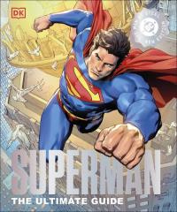 Superman The Ultimate Guide. Autor: Manning Matthew K., Daniel Wallace. Dobreksiazki.pl Okładka książki Superman The Ultimate Guide