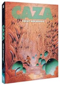 Świat Arkadiego Wydanie zbiorcze 02. Autor: Philippe Caza. Dobreksiazki.pl Okładka książki Świat Arkadiego Wydanie zbiorcze 02