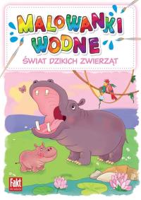Świat dzikich zwierząt. Malowanki wodne. Autor: Praca zbiorowa. Dobreksiazki.pl Okładka książki Świat dzikich zwierząt. Malowanki wodne