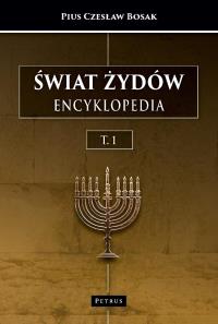 Okładka książki Świat Żydów. Encyklopedia. (A-J)