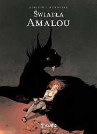 Światła Amalou. Autor: Christophe Gibelin, Claire Wendling. Dobreksiazki.pl Okładka książki Światła Amalou