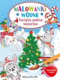 Święta pełne kolorów. Malowanki wodne. Pędzelkiem i wodą. Autor: Opracowanie zbiorowe. Dobreksiazki.pl Okładka książki Święta pełne kolorów. Malowanki wodne. Pędzelkiem i wodą