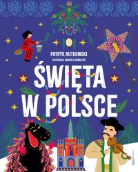 Święta w Polsce. Autor: Paweł Rutkowski. Dobreksiazki.pl Okładka książki Święta w Polsce