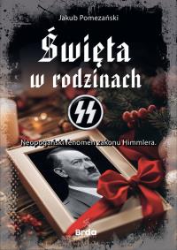 Okładka książki Święta w rodzinach SS Neopogański fenomen zakonu Himmlera