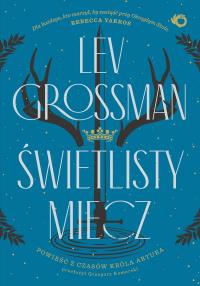 Świetlisty miecz. Autor: Grossman Lev. Dobreksiazki.pl Okładka książki Świetlisty miecz