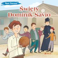 Święty Dominik Savio. Autor: Ferrero Bruno. Dobreksiazki.pl Okładka książki Święty Dominik Savio