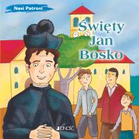 Święty Jan Bosko. Autor: Ferrero Bruno. Dobreksiazki.pl Okładka książki Święty Jan Bosko