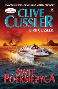 Świt półksiężyca wyd. 2025. Autor: Clive Cussler, Cussler Dirk. Dobreksiazki.pl Okładka książki Świt półksiężyca wyd. 2025