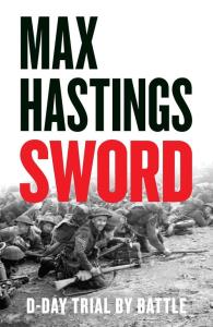 Sword D-Day Trial by Battle. Autor: Hastings Max. Dobreksiazki.pl Okładka książki Sword D-Day Trial by Battle