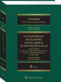 System Prawa Procesowego Cywilnego. Tom II Postępowanie przed sądem pierwszej instancji. Ugoda sądowa. Zawieszenie i umorzenie postępowania. Ochrona i. Autor: Ereciński Tadeusz, Kulski Robert, Cieślak Sławomir, Rejdak Monika, Kościółek Anna, Laskowska-Hulisz Agnieszka, Mendrek Aneta, Tomasz Strumiłło. Dobreksiazki.pl Okładka książki System Prawa Procesowego Cywilnego. Tom II Postępowanie przed sądem pierwszej instancji. Ugoda sądowa. Zawieszenie i umorzenie postępowania. Ochrona i