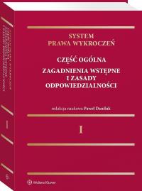 Okładka książki System prawa wykroczeń, tom 1. Część ogólna – zagadnienia wstępne i zasady odpowiedzialności