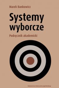 Okładka książki Systemy wyborcze. Podręcznik akademicki