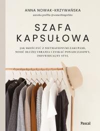 Szafa kapsułowa - uszkodzone. Autor: Anna Nowak-Krzywańska. Dobreksiazki.pl Okładka książki Szafa kapsułowa - uszkodzone