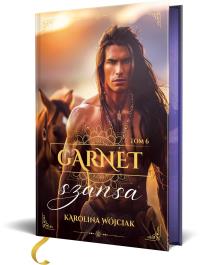 Szansa. Garnet. Tom 6 (ilustrowane brzegi). Autor: Wójciak Karolina. Dobreksiazki.pl Okładka książki Szansa. Garnet. Tom 6 (ilustrowane brzegi)