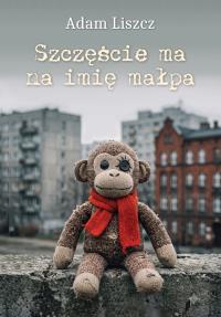 Okładka książki Szczęście ma na imię małpa