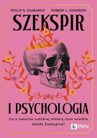 Szekspir i psychologia. Autor: Philip G. Zimbardo, Johnson Robert L.. Dobreksiazki.pl Okładka książki Szekspir i psychologia