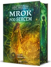 Okładka książki Szept moczarów T.2 Mrok pod sercem (b. brzegi)