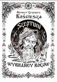 Okładka książki Szeptuni T.2 Wybrańcy bogów