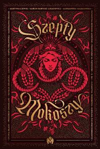Szepty Mokoszy. Autor: Praca zbiorowa. Dobreksiazki.pl Okładka książki Szepty Mokoszy