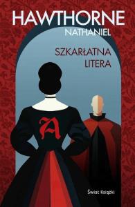 Szkarłatna litera. Autor: Hawthorne Nathaniel. Dobreksiazki.pl Okładka książki Szkarłatna litera