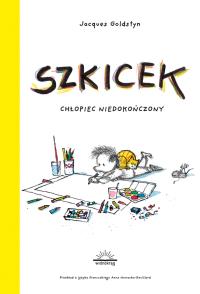 Okładka książki Szkicek - Chłopiec niedokończony