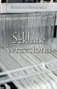Okładka książki Szklane wrzeciona