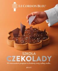 Szkoła czekolady. 90 mistrzowskich przepisów... Autor: Praca zbiorowa. Dobreksiazki.pl Okładka książki Szkoła czekolady. 90 mistrzowskich przepisów..
