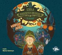 Szkoła magicznych zwierząt. Tu straszy!. Autor: MARGIT AUER. Dobreksiazki.pl Okładka książki Szkoła magicznych zwierząt. Tu straszy!