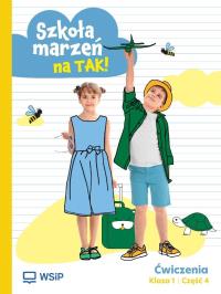 Okładka książki Szkoła marzeń na TAK SP 1 ćwiczenia cz.4