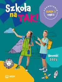 Okładka książki Szkoła na Tak podręcznik dla klasa 3 część 2 szkoła podstawowa