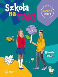 Okładka książki Szkoła na Tak podręcznik dla klasa 3 część 4 szkoła podstawowa