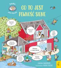 Szkółka pani Myszki Co to jest pewność siebie. Autor: Davidson Zanna. Dobreksiazki.pl Okładka książki Szkółka pani Myszki Co to jest pewność siebie