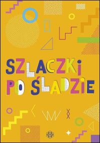 Szlaczki po śladzie. Autor: Hinz Magdalena. Dobreksiazki.pl Okładka książki Szlaczki po śladzie