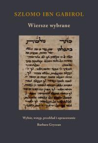 Szlomo ibn Gabirol. Wiersze wybrane. Autor: Opracowanie zbiorowe. Dobreksiazki.pl Okładka książki Szlomo ibn Gabirol. Wiersze wybrane