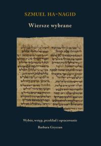 Szmuel ha-Nagid. Wiersze wybrane. Autor: Praca zbiorowa. Dobreksiazki.pl Okładka książki Szmuel ha-Nagid. Wiersze wybrane