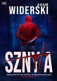 Sznyta. Autor: ADAM WIDERSKI. Dobreksiazki.pl Okładka książki Sznyta