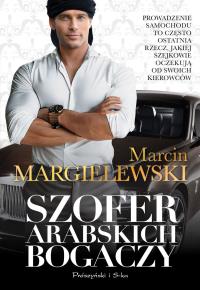 Szofer arabskich bogaczy wyd. kieszonkowe. Autor: Marcin Margielewski. Dobreksiazki.pl Okładka książki Szofer arabskich bogaczy wyd. kieszonkowe